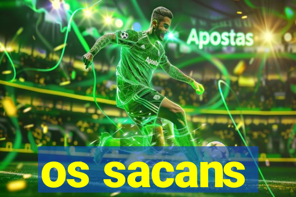 os sacans